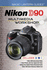 Magic Lantern Guides�: Nikon D90 Multimedia Workshop