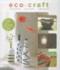 Eco Craft: Recycle Recraft Restyle