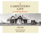 A Carpenter's Life as Told By Houses