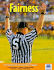 Fairness (the Six Pillars of Character)