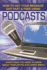 How to Get Your Message Out Fast & Free Using Podcasts: Everything You Need to Know About Podcasting Explained Simply