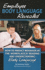 Employee Body Language Revealed How to Predict Behavior in the Workplace By Reading and Understanding Body Language