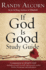 If God is Good Study Guide: Companion to If God is Good