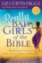 Really Bad Girls of the Bible: More Lessons From Less-Than-Perfect Women