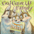 God Gave Us Family: a Picture Book (God Gave Us Series)
