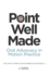 Point Well Made: Oral Advocacy in Motion Practice (Nita)
