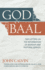 God Or Baal: Two Letters on the Reformation of Worship and Pastoral Service