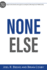 None Else: 31 Meditations on God's Character and Attributes