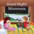 Good Night Minnesota (Good Night (Our World of Books))