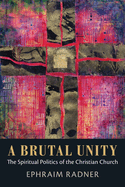 A Brutal Unity