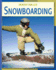 Snowboarding (21st Century Skills Library: Healthy for Life)