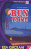 Run to Me