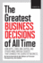 Fortune the Greatest Business Decisions of All Time: How Apple, Ford, Ibm, Zappos, and Others Made Radical Choices That Changed the Course of Business