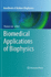 Biomedical Applications of Biophysics