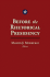 Before the Rhetorical Presidency (Volume 19) (Presidential Rhetoric and Political Communication)