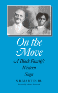 On the Move: a Black Family's Western Saga (Elma Dill Russell Spencer Series in the West and Southwest)
