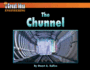 Chunnel, the (a Great Idea Engineering)
