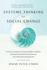 Systems Thinking for Social Change: a Practical Guide to Solving Complex Problems, Avoiding Unintended Consequences, and Achieving Lasting Results