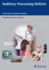 Auditory Processing Deficits: Assessment and Intervention