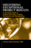 Delivering Exceptional Project Results: a Practical Guide to Project Selection, Scoping, Estimation and Management