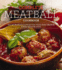 The Complete Meatball Cookbook: Over 250 Mouthwatering Recipes From Classic Italian Meatballs to Asian-Spiced Variations