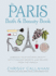 The Paris Bath and Beauty Book: Embrace Your Natural Beauty With Timeless Secrets and Recipes From the French