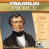 Franklin Pierce: 14th President of the United States (United States Presidents (Abdo)) Breann Rumsch