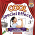 Cool Special Effects: How to Stage Your Very Own Show