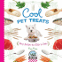 Cool Pet Treats: Easy Recipes for Kids to Bake: Easy Recipes for Kids to Bake (Cool Baking)