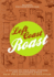 Left Coast Roast: a Guide to the Best Coffee and Roasters From San Francisco to Seattle
