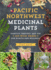 Pacific Northwest Medicinal Plants: Identify, Harvest, and Use 120 Wild Herbs for Health and Wellness (Medicinal Plants Series)