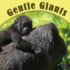 Gentle Giants (My First Science Discovery Library)