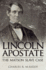 Lincoln Apostate: the Matson Slave Case