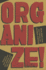 Organize! : Building From the Local for Global Justice