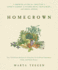 Homegrown: a Growing Guide for Creating a Cook's Garden