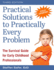 Practical Solutions to Practically Every Problem: the Survival Guide for Early Childhood Professionals