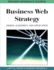 Business Web Strategy Design Alignment and Application