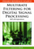 Multirate Filtering for Digital Signal Processing: Matlab Applications (Premier Reference Source)