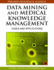 Data Mining and Medical Knowledge Management Cases and Applications