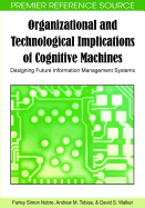 Organizational and Technological Implications of Cognitive Machines Designing Future Information Man