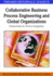 Collaborative Business Process Engineering and Global Organizations: Frameworks for Service Integration