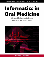 Informatics in Oral Medicine Advanced Techniques in Clinical & Diagnostic Technologies