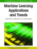 Handbook of Research on Machine Learning Applications and Trends: Algorithms, Methods and Techniques (2 Volumes)