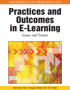Handbook of Research on Practices and Outcomes in E Learning Issues and Trends