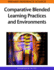Comparative Blended Learning Practices and Environments
