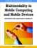 Multimodality in Mobile Computing and Mobile Devices Method for Adaptable Usability
