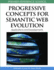 Progressive Concepts for Semantic Web Evolution Applications & Developments