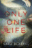 Only One Life: a Novel