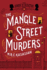 The Mangle Street Murders: the Gower Street Detectives: Book 1 (Gower Street Detectives)