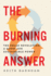 The Burning Answer: the Solar Revolution: a Quest for Sustainable Power